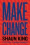 MAKE CHANGE